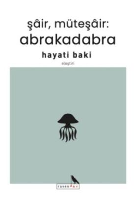 Şair, Müteşair: Abrakadabra - 1