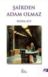 Şairden Adam Olmaz - Erda Yayınları