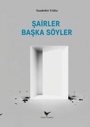Şairler Başka Söyler - Günce Yayınları