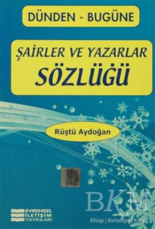 Şairler ve Yazarlar Sözlüğü - Evrensel İletişim Yayınları