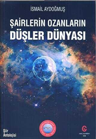 Şairlerin Ozanların Düşler Dünyası - Can Yayınları (Ali Adil Atalay)