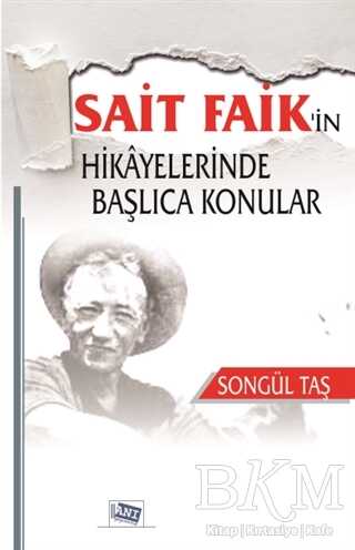Sait Faik`in Hikayelerinde Başlıca Konular - Anı Yayıncılık