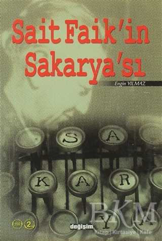 Sait Faik`in Sakarya`sı - Değişim Yayınları