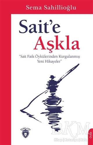 Sait’e Aşkla - Dorlion Yayınları