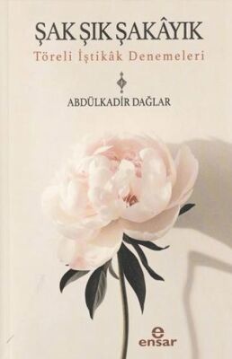 Şak Şık Şakayık - Töreli İştikak Denemeleri - 1