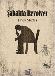 Şakakta Revolver - Filtresiz Kitap