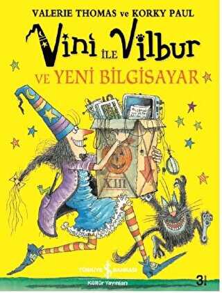 VİNİ İLE VİLBUR VE YENİ BİLGİSAYAR - İş Bankası Kültür Yayınları