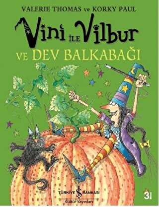Vini ile Vilbur ve Dev Bal Kabağı - İş Bankası Kültür Yayınları