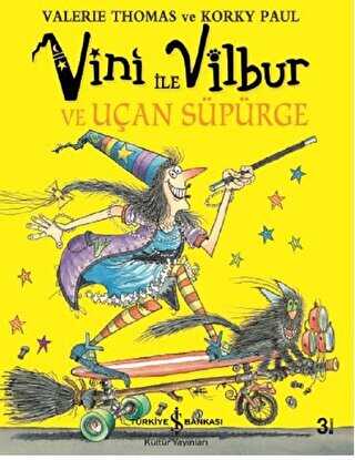 VİNİ İLE VİLBUR VE UÇAN SÜPÜRGE - İş Bankası Kültür Yayınları