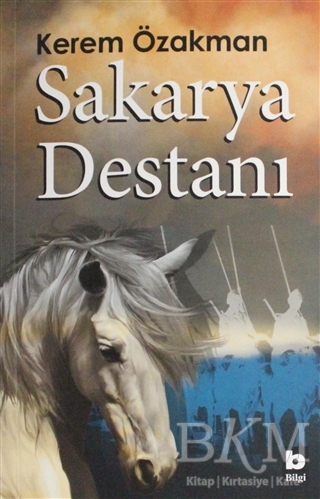 Sakarya Destanı - Bilgi Yayınevi