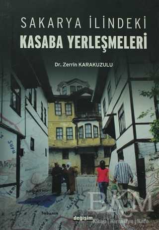 Sakarya İlindeki Kasaba Yerleşmeleri - Değişim Yayınları
