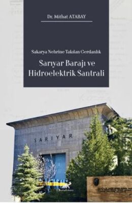 Sakarya Nehrine Takılan Gerdanlık Sarıyar Barajı ve Hidroelektrik Santrali - 1