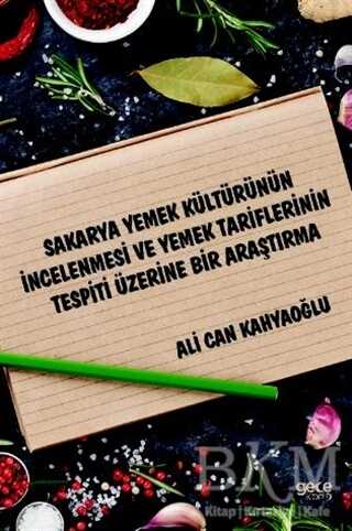 Sakarya Yemek Kültürünün İncelenmesi ve Yemek Tariflerinin Tespiti Üzerine Bir Araştırma - Gece Kitaplığı