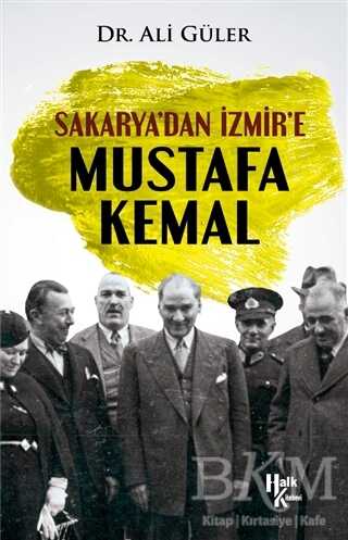 Sakarya’dan İzmir’e Mustafa Kemal - Halk Kitabevi