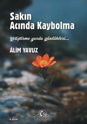 Sakın Acında Kaybolma - Cağaloğlu Yayınevi