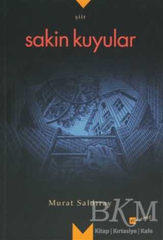 Sakin Kuyular - Meserret Yayınları