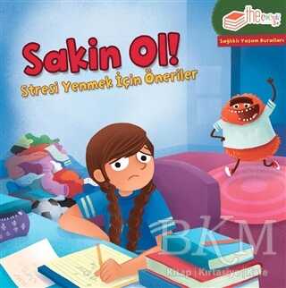 Sakin Ol! - Stresi Yenmek için Öneriler - The Kitap Çocuk