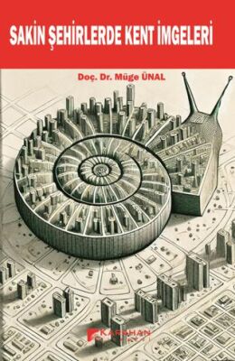 Sakin Şehirlerde Kent İmgeleri - 1
