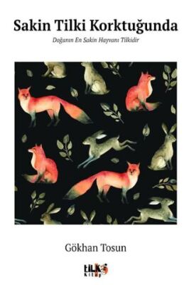 Sakin Tilki Korktuğunda - 1