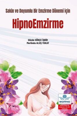 Sakin ve Doyumlu Bir Emzirme Dönemi için Hipnoemzirme - 1