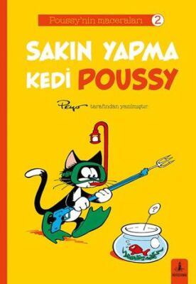 Poussy’nın Maceraları 2 - Sakın Yapma Kedi Poussy - 1