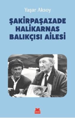 Şakirpaşazade Halikarnas Balıkçısı Ailesi - 1
