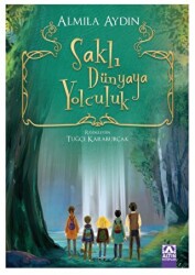 Saklı Dünyaya Yolculuk - Altın Kitaplar