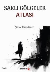 Saklı Gölgeler Atlası - Phoenix Yayınevi