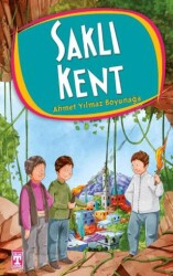 Saklı Kent - İlk Genç Timaş