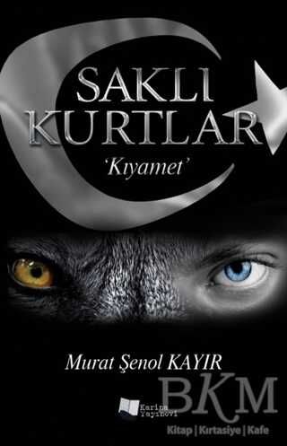 Saklı Kurtlar: Kıyamet - Karina Yayınevi