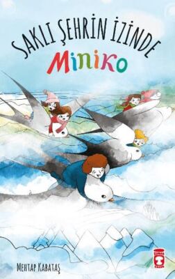 Saklı Şehrin İzinde - Miniko - 1