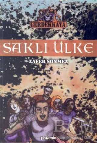 Saklı Ülke Gerdekkaya 1 - Phoenix Yayınevi