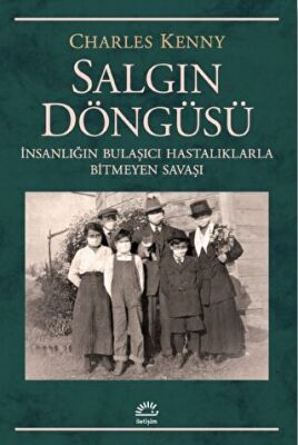 Salgın Döngüsü: İnsanlığın Bulaşıcı Hastalıklarla Bitmeyen Savaşı - 1