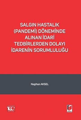 Salgın Hastalık Pandemi Döneminde Alınan İdari Tedbirlerden Dolayı İdarenin Sorumluluğu - 2