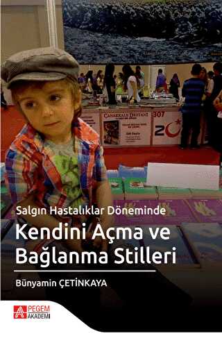 Salgın Hastalıklar Döneminde Kendini Açma ve Bağlanma Stilleri - Pegem Akademi Yayıncılık