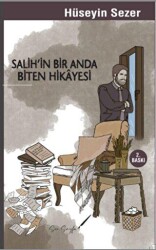 Salih’in Bir Anda Biten Hikayesi - Son Sayfa Yayınları