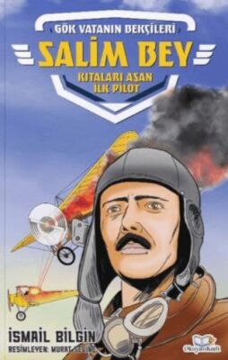 Salim Bey - Kıtaları Aşan İlk Pilot - 1