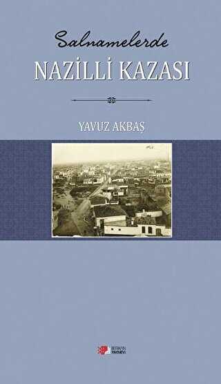 Salnamelerde Nazilli Kazasi - Berikan Yayınevi