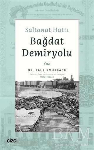 Saltanat Hattı Bağdat Demiryolu - Çizgi Kitabevi Yayınları