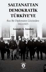 Saltanattan Demokratik Türkiye’ye - Dorlion Yayınları