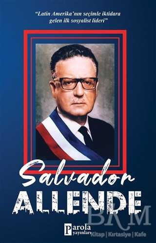 Salvador Allende - Parola Yayınları