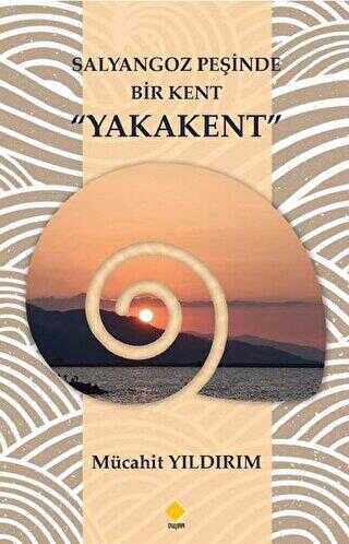 Salyangoz Peşinde Bir Kent Yakakent - Duvar Kitabevi