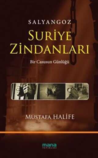Salyangoz: Suriye Zindanları - Mana Yayınları