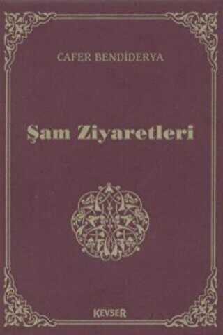 Şam Ziyaretleri - Kevser Yayınları