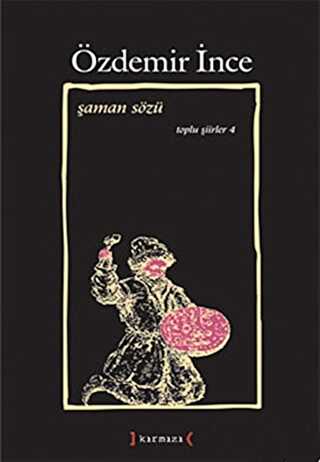 Şaman Sözü: Toplu Şiirler 4 - Kırmızı Yayınları