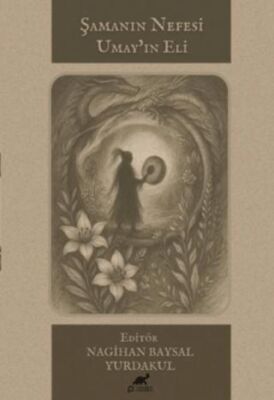 Şamanın Nefesi Umay`ın Eli - 1