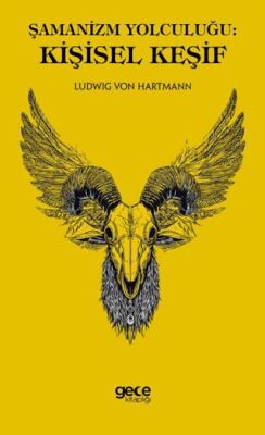 Şamanizm Yolculuğu: Kişisel Keşif - 1