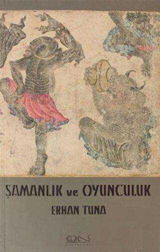 Şamanlık ve Oyunculuk - İon Mimarlık Yayınları