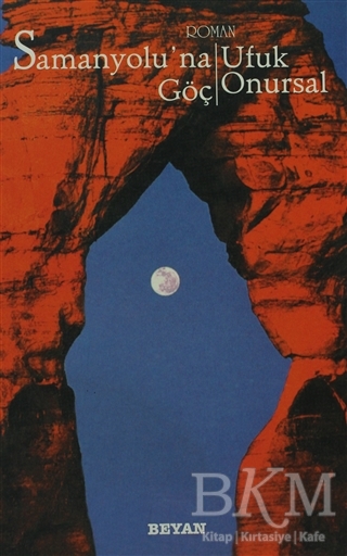 Samanyolu’na Göç - Beyan Yayınları