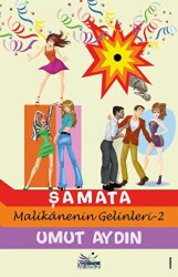 Şamata - Malikanenin Gelinleri-2 - 2